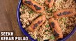 Chicken Seekh Kebab Pulao | How To Make Chicken Kebab Pulao At Home | Pulao Recipe by Tarika