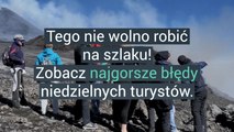 PlayPlay - Tego nie wolno robić na szlaku! Zobacz najgorsze błędy niedzielnych turystów.