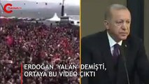 Erdoğan 'Yalan' demişti... Ortaya  bu görüntüler çıktı