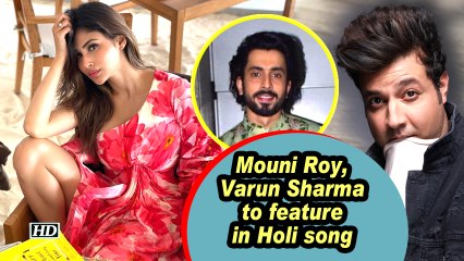 Mouni Roy, Varun Sharma to feature in Holi song
