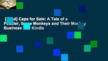 [Read] Caps for Sale: A Tale of a Peddler, Some Monkeys and Their Monkey Business  For Kindle