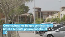 Coronavirus: des Belges confinés à l’hôtel H10 Costa Adeje Palace de Tenerife