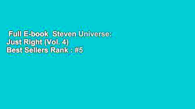 Full E-book Steven Universe: Just Right (Vol. 4) Best Sellers Rank : #5