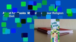 About For Books  My Religion, Your Religion  For Online