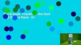 Full E-book  Franklin in the Dark  Best Sellers Rank : #3