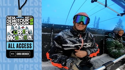 Dew Tour All Access with Chris Grenier: Day 2 | Dew Tour Copper 2020