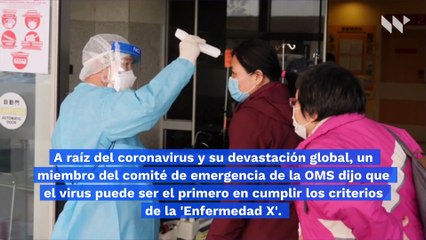 Expertos: El coronavirus podría ser la anticipada 'Enfermedad X'