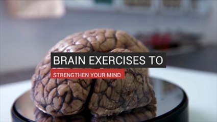 Brain Exercises To  Strengthen Your Mind