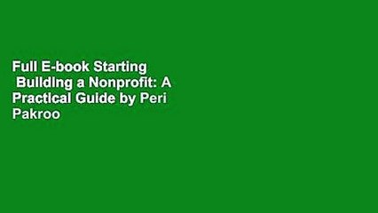 Full E-book Starting   Building a Nonprofit: A Practical Guide by Peri Pakroo