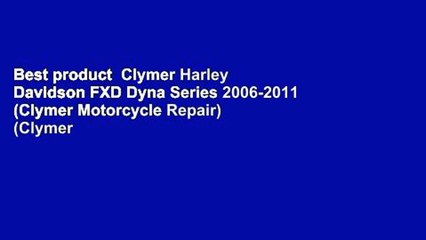 Best product  Clymer Harley Davidson FXD Dyna Series 2006-2011 (Clymer Motorcycle Repair) (Clymer