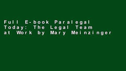 Full E-book Paralegal Today: The Legal Team at Work by Mary Meinzinger