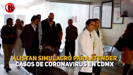 Alistan simulacro para atender casos de coronavirus en CDMX