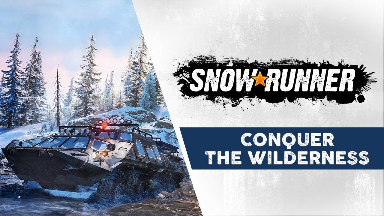 SnowRunner - Trailer 'Conquer The Wilderness'