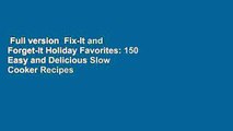 Full version  Fix-It and Forget-It Holiday Favorites: 150 Easy and Delicious Slow Cooker Recipes