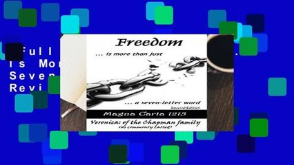 Full E-book  Freedom... Is More Than Just a Seven-Letter Word  Review