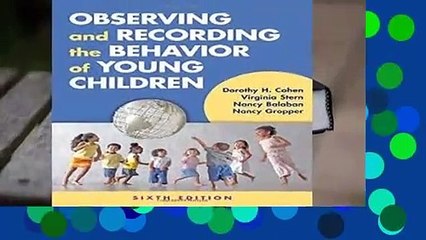 [Read] Observing and Recording the Behvior of Young Children  For Kindle