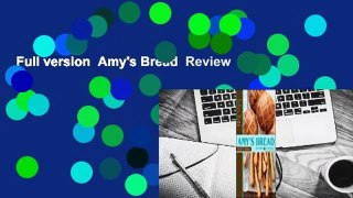 Full version  Amy's Bread  Review