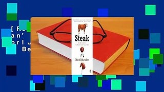 [Read] Steak: One Man's Search for the World's Tastiest Piece of Beef  For Free