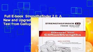 Full E-book  Strengthsfinder 2.0: A New and Upgraded Edition of the Online Test from Gallup s Now