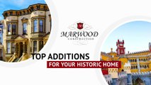 Top Additions To Make In Your Historic Home