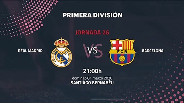 Previa partido entre Real Madrid y Barcelona Jornada 26 Primera División