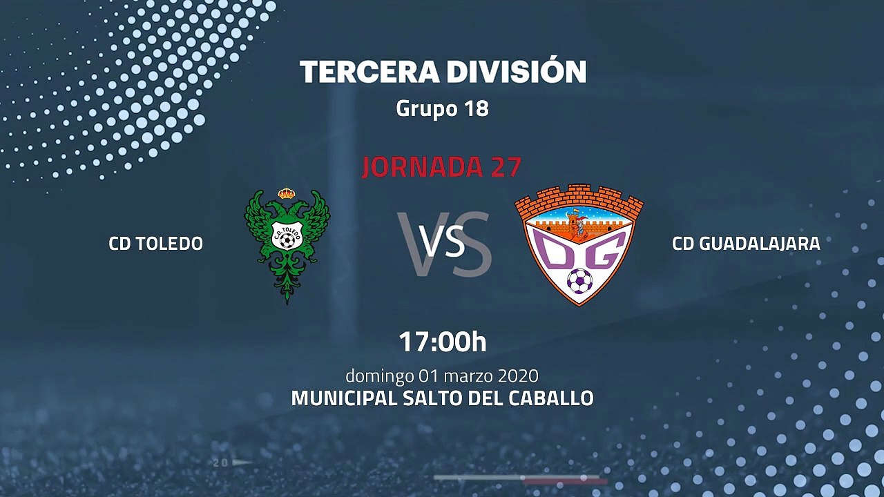 Previa partido entre CD Toledo y CD Guadalajara Jornada 27 Tercera División