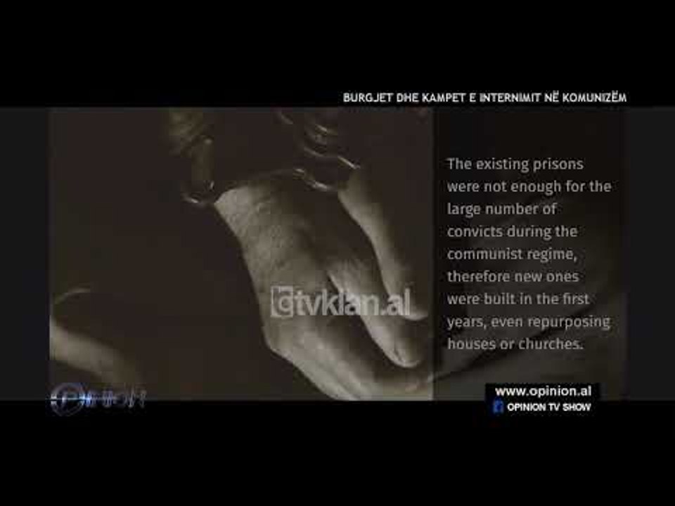 Opinion Burgjet dhe kampet e internimit ne komunizem! (27 shkurt 2020