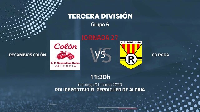 Previa partido entre Recambios Colón y CD Roda Jornada 27 Tercera División