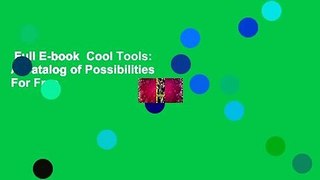 Full E-book  Cool Tools: A Catalog of Possibilities  For Free