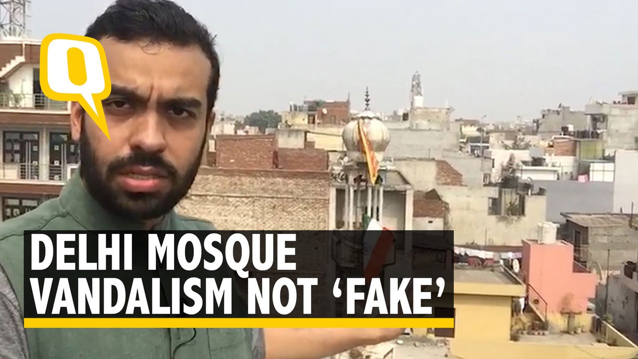 Delhi Mosque Vandalism Video Wrongly Labeled 'Fake' by Media
