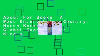 About For Books  A Most Enterprising Country: North Korea in the Global Economy  For Kindle