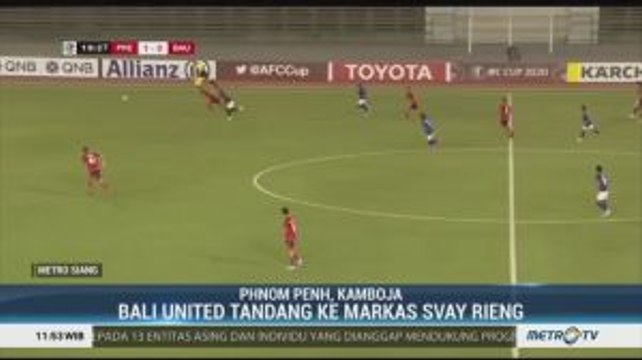 Hasil Piala AFC: Bali United Kalah 1-2 dari Svay Rieng