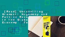 [Read] Unravelling Gramsci: Hegemony and Passive Revolution in the Global Political Economy   For