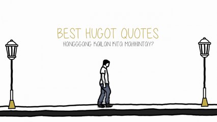 Best Hugot Quotes (Hanggang Kailan Kita Mahihintay)