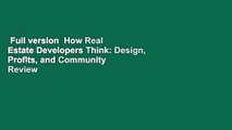 Full version  How Real Estate Developers Think: Design, Profits, and Community  Review