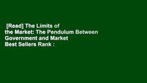[Read] The Limits of the Market: The Pendulum Between Government and Market  Best Sellers Rank :