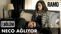 Neco Fatoş'un Dizlerinde | Ramo 7. Bölüm
