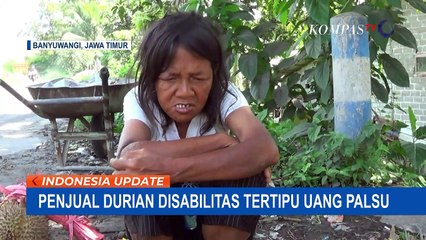 Kisah Pilu Penjual Durian Disabiltas di Blitar yang Ditipu Pembeli Berkali-kali