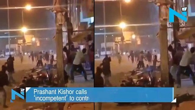 Prashant Kishor calls Commissioner of Police ‘incompetent’ to control Delhi Violence