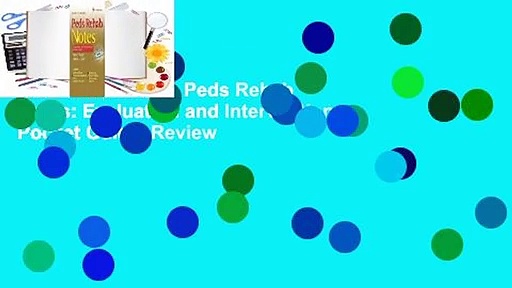 About For Books  Peds Rehab Notes: Evaluation and Intervention Pocket Guide  Review