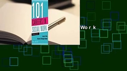 Full version  101 Careers in Social Work  For Online