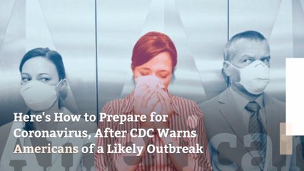 Video herunterladen: Here's How to Prepare for Coronavirus, After CDC Warns Americans of a Likely Outbreak