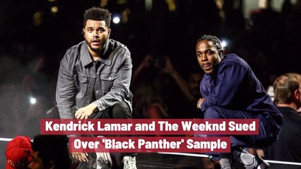 Kendrick Lamar And The Weeknd Are In Trouble