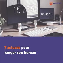 7 astuces pour ranger son bureau