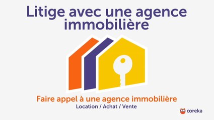 Régler un litige avec une agence immobilière