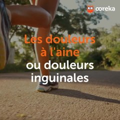 Douleurs inguinales : causes et irradiation