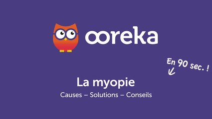 Myopie : causes, solutions, conseils