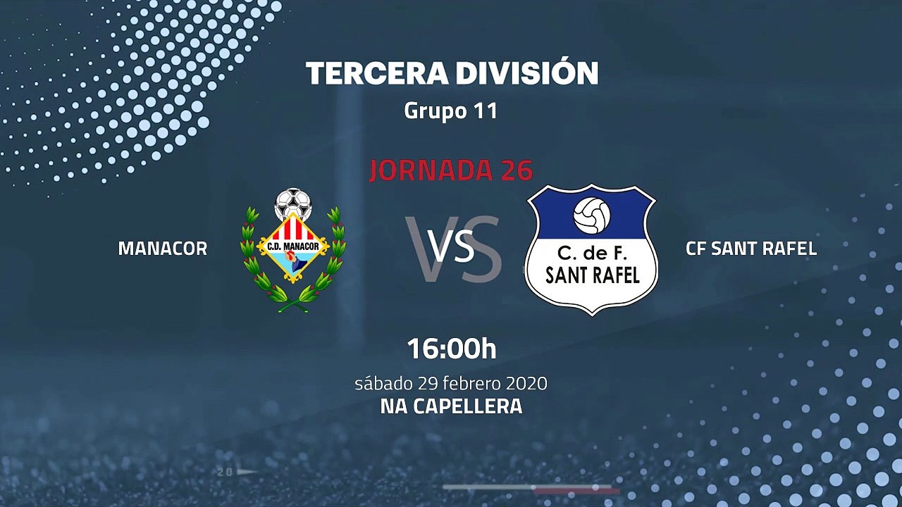 Previa partido entre Manacor y CF Sant Rafel Jornada 26 Tercera División