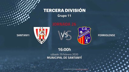 Previa partido entre Santanyi y Ferriolense Jornada 26 Tercera División