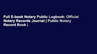 Full E-book Notary Public Logbook: Official Notary Records Journal | Public Notary Record Book |